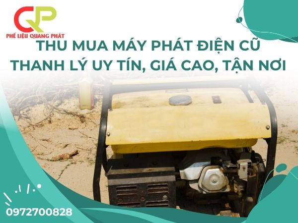Địa chỉ thu mua máy phát điện cũ uy tín